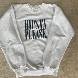 Hipsta Please Sweatshirt
